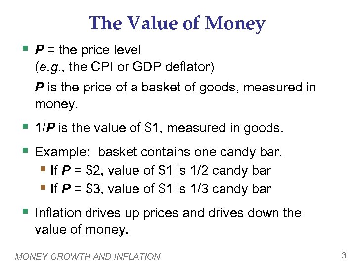 The Value of Money § P = the price level (e. g. , the
