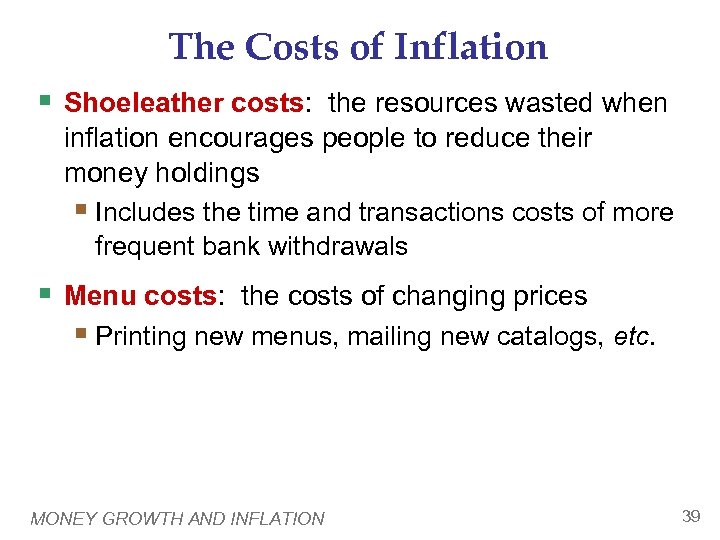 The Costs of Inflation § Shoeleather costs: the resources wasted when inflation encourages people