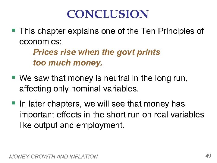 CONCLUSION § This chapter explains one of the Ten Principles of economics: Prices rise