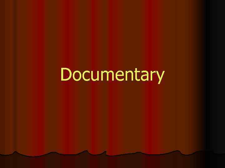 Documentary 