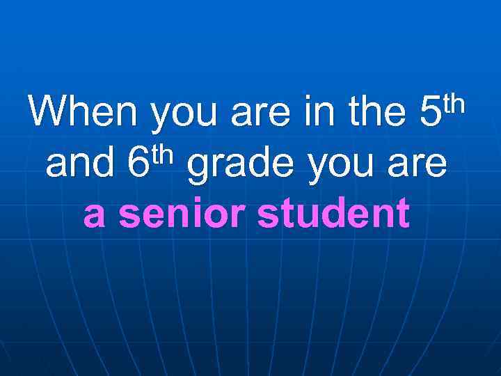 th 5 When you are in the th grade you are and 6 a