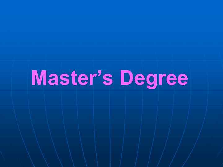 Master’s Degree 