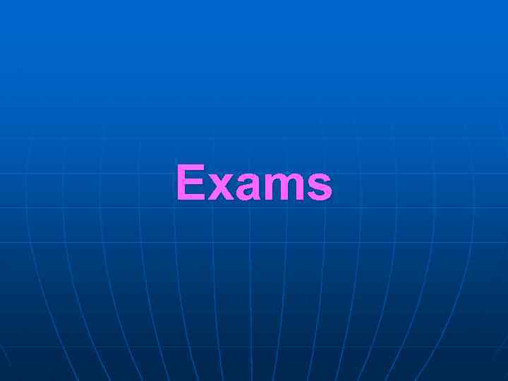 Exams 