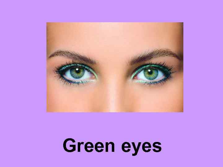 Green eyes 