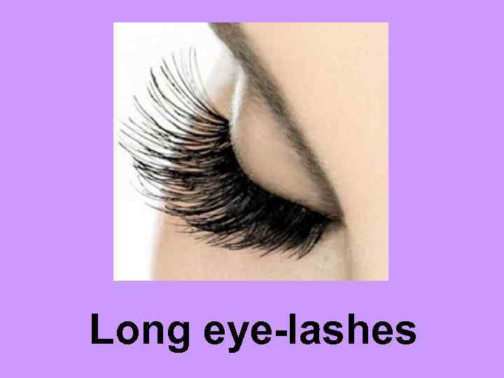 Long eye-lashes 