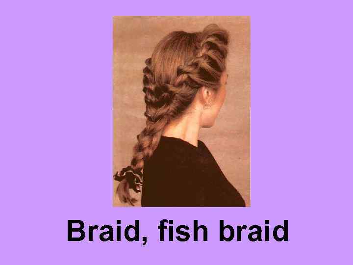 Braid, fish braid 