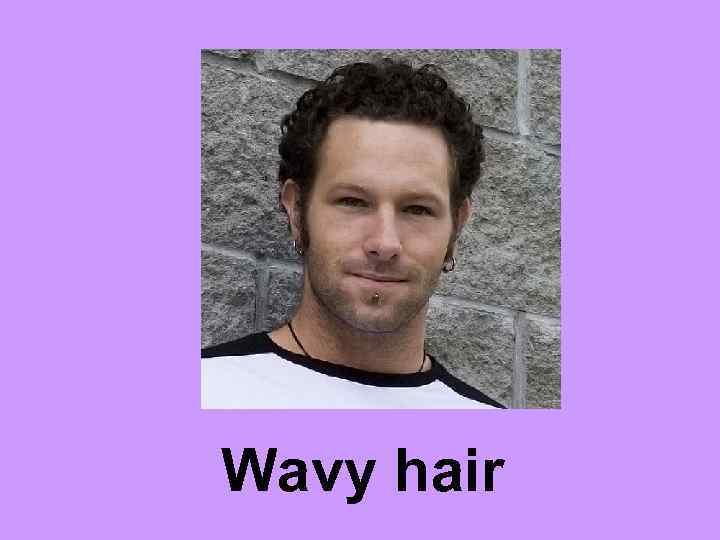 Wavy hair 