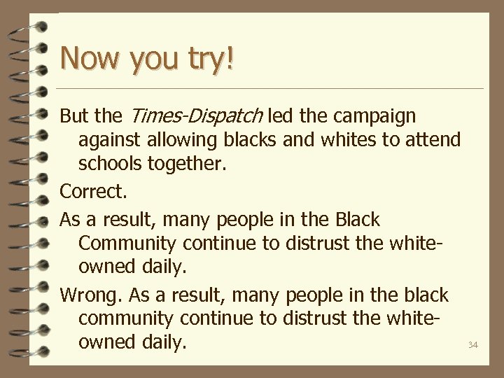 Now you try! But the Times-Dispatch led the campaign against allowing blacks and whites