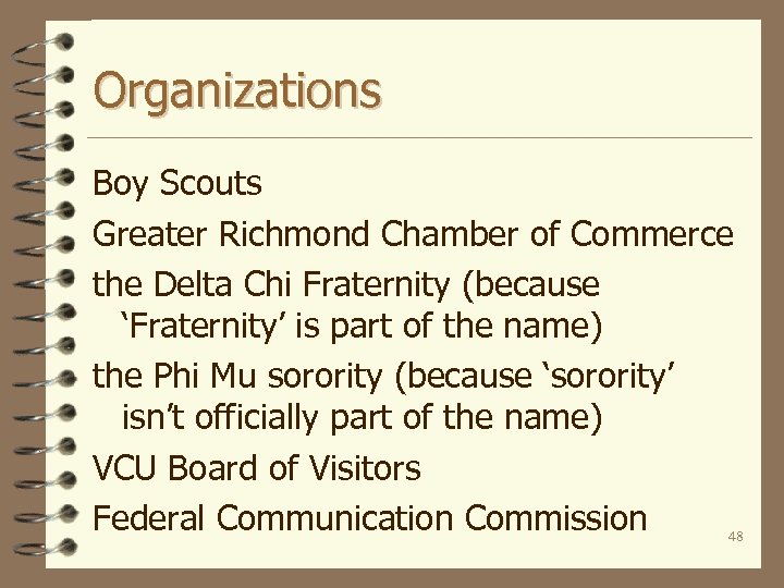 Organizations Boy Scouts Greater Richmond Chamber of Commerce the Delta Chi Fraternity (because ‘Fraternity’