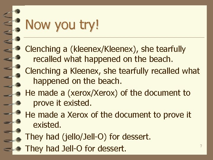 Now you try! Clenching a (kleenex/Kleenex), she tearfully recalled what happened on the beach.