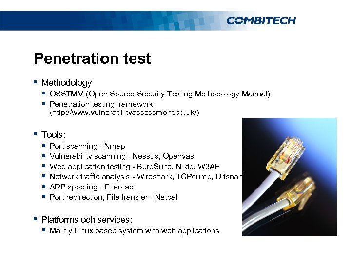 Penetration test § Methodology § OSSTMM (Open Source Security Testing Methodology Manual) § Penetration