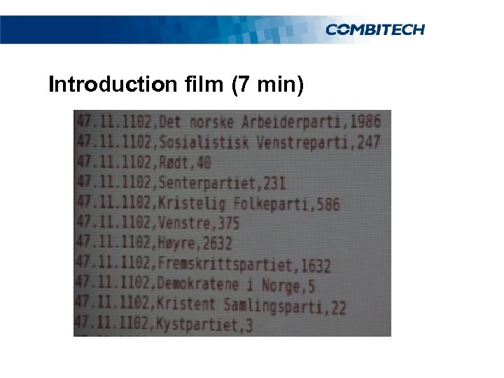 Introduction film (7 min) 