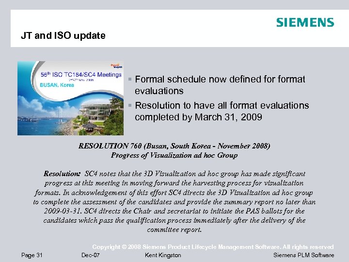 JT and ISO update § Formal schedule now defined format evaluations § Resolution to