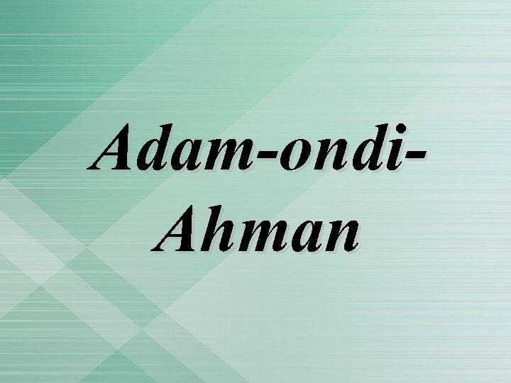 Lesson 30 AdamondiAhman Lesson 30 AdamondiAhman Primary