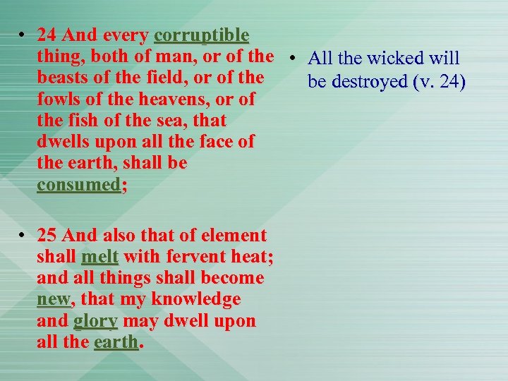  • 24 And every corruptible thing, both of man, or of the •