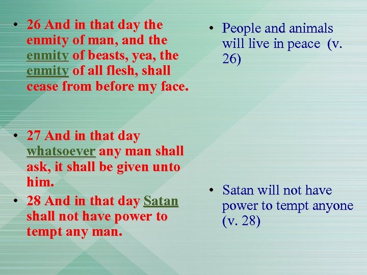  • 26 And in that day the enmity of man, and the enmity