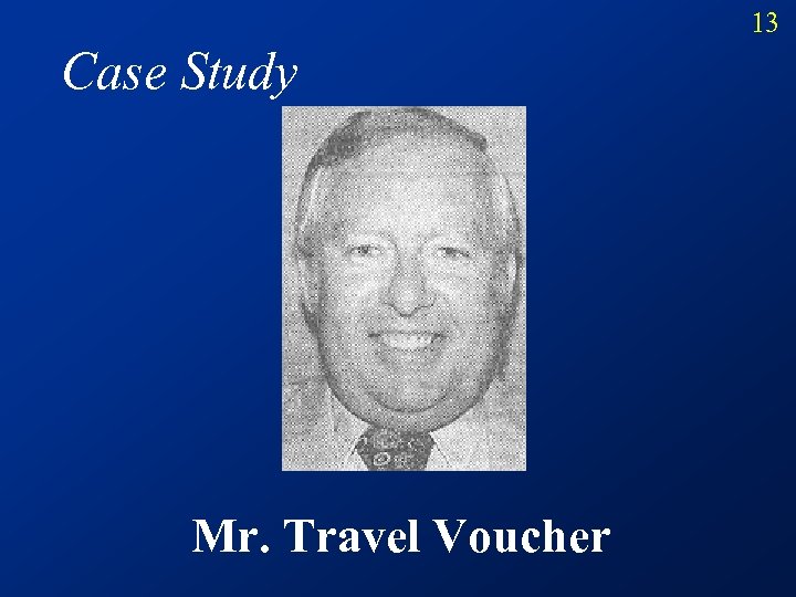 13 Case Study Mr. Travel Voucher 