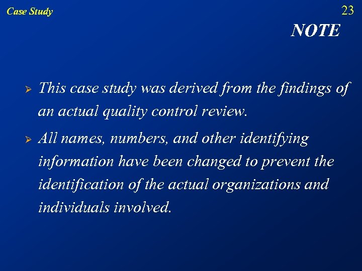 23 Case Study NOTE Ø Ø This case study was derived from the findings