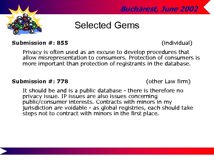 Bucharest, June 2002 Selected Gems Submission #: 855 (individual) Privacy is often used as