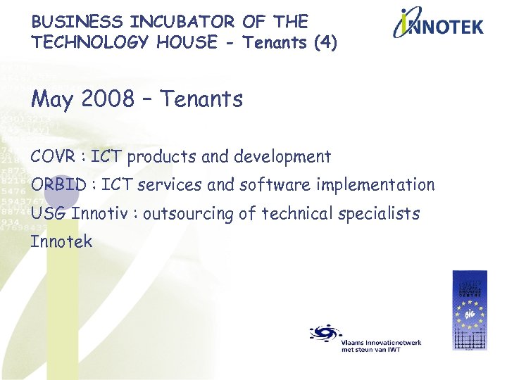BUSINESS INCUBATOR OF THE TECHNOLOGY HOUSE - Tenants (4) May 2008 – Tenants COVR