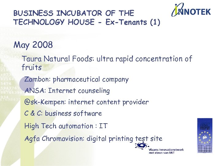 BUSINESS INCUBATOR OF THE TECHNOLOGY HOUSE - Ex-Tenants (1) May 2008 Taura Natural Foods: