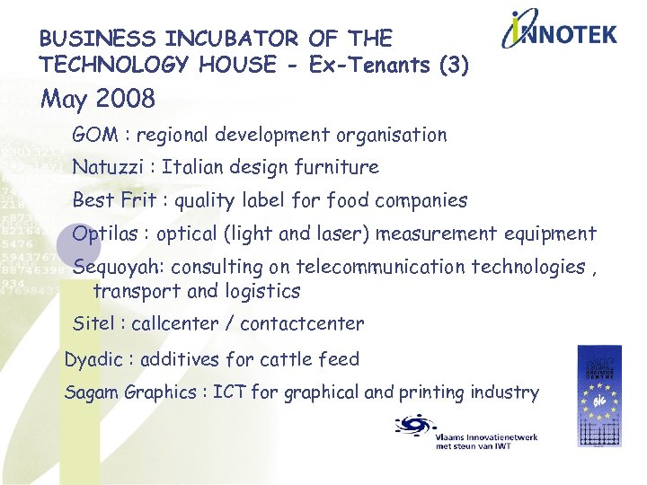 BUSINESS INCUBATOR OF THE TECHNOLOGY HOUSE - Ex-Tenants (3) May 2008 GOM : regional