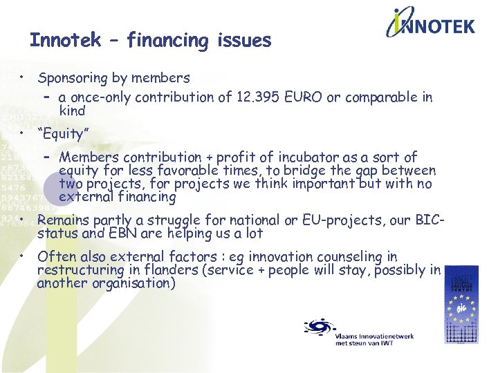 Innotek – financing issues • Sponsoring by members – a once-only contribution of 12.