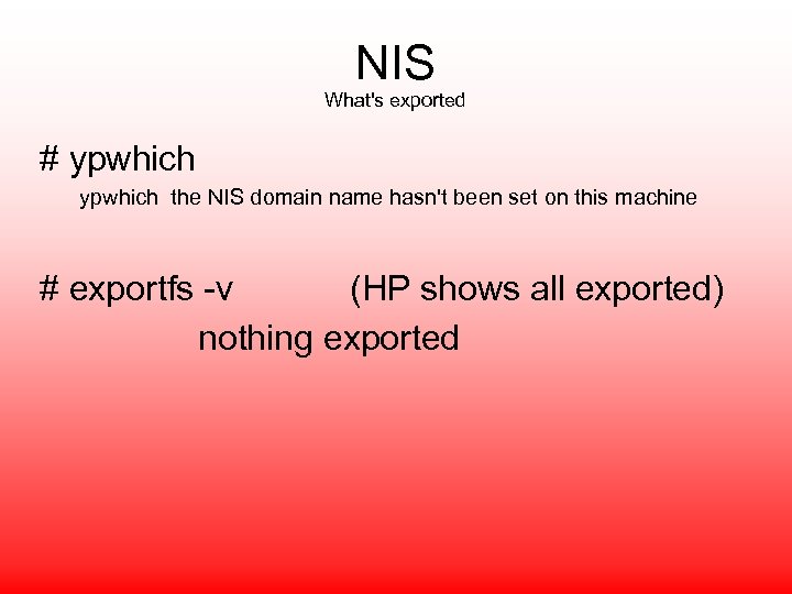 NIS What's exported # ypwhich the NIS domain name hasn't been set on this