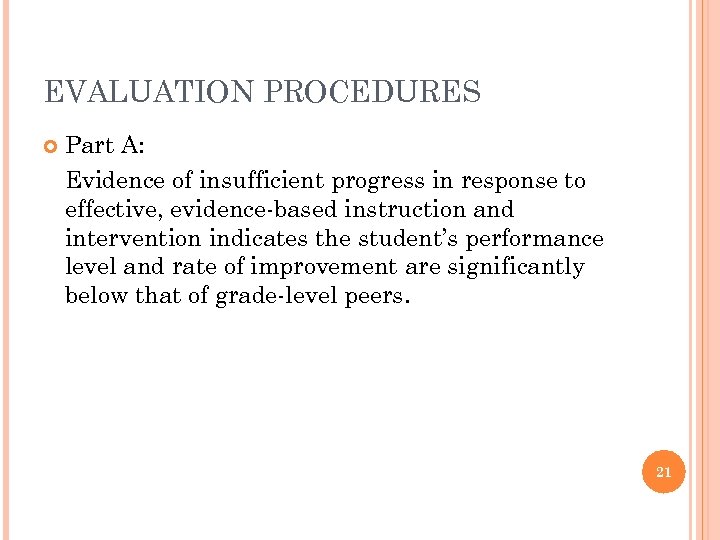 EVALUATION PROCEDURES Part A: Evidence of insufficient progress in response to effective, evidence-based instruction