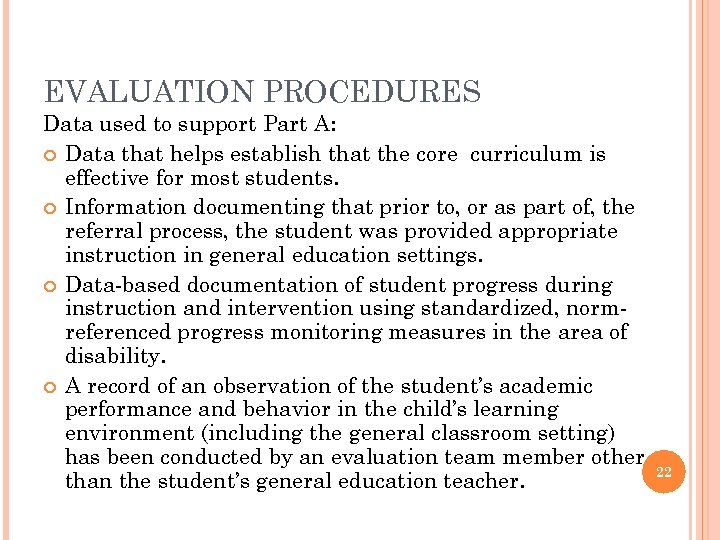 EVALUATION PROCEDURES Data used to support Part A: Data that helps establish that the