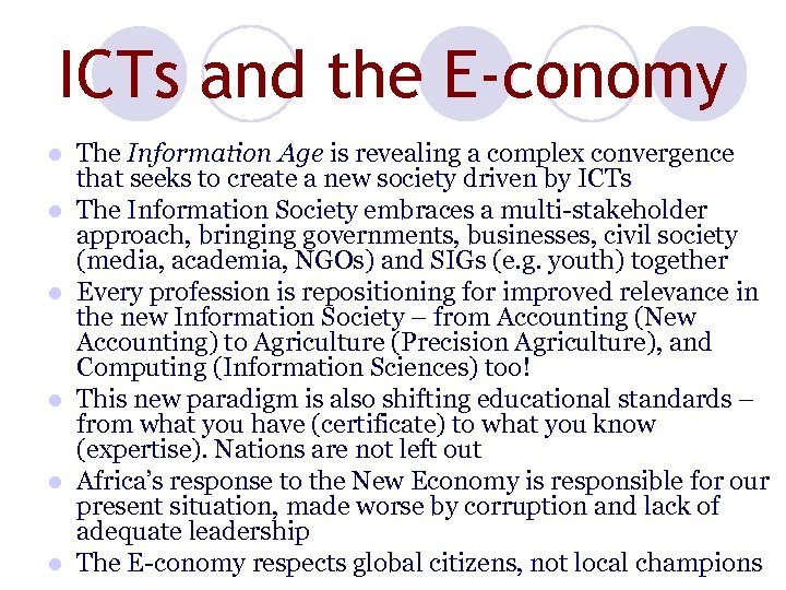 ICTs and the E-conomy l l l The Information Age is revealing a complex