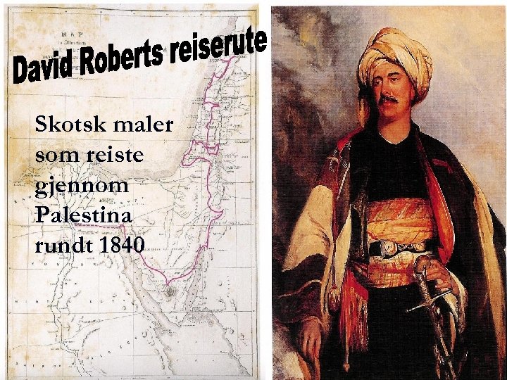 Skotsk maler som reiste gjennom Palestina rundt 1840 