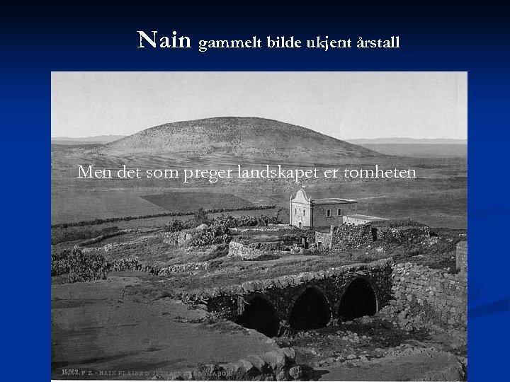 Nain gammelt bilde ukjent årstall Men det som preger landskapet er tomheten 