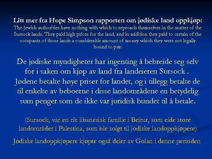 Litt mer fra Hope Simpson rapporten om jødiske land oppkjøp: The Jewish authorities have