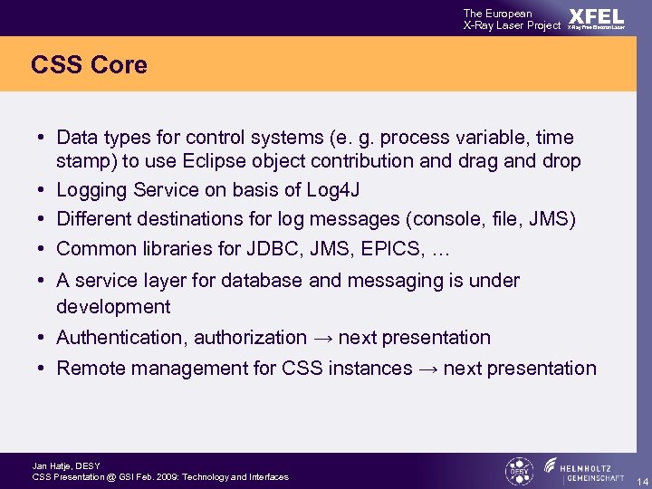 The European X-Ray Laser Project XFEL X-Ray Free-Electron Laser CSS Core • Data types