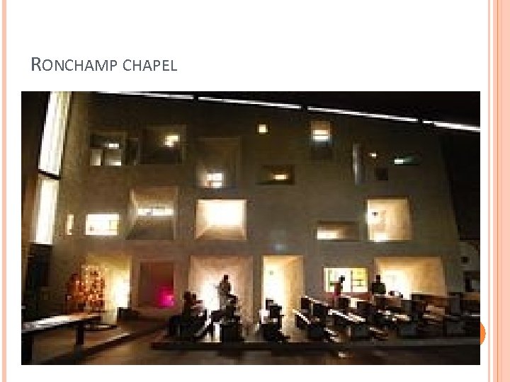 RONCHAMP CHAPEL 