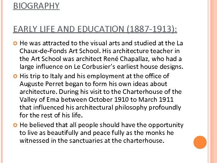 BIOGRAPHY EARLY LIFE AND EDUCATION (1887 -1913): He was attracted to the visual arts