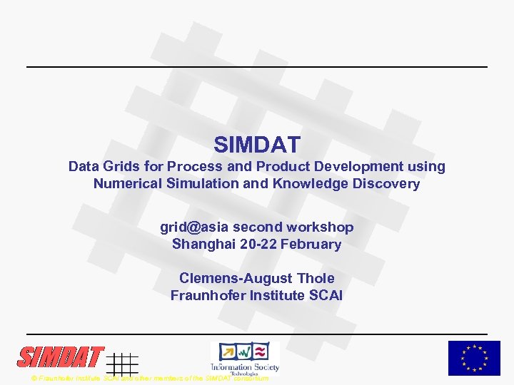 SIMDAT Data Grids for Process and Product Development using Numerical Simulation and Knowledge Discovery