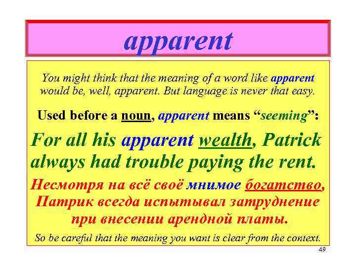 apparent You might think that the meaning of a word like apparent would be,