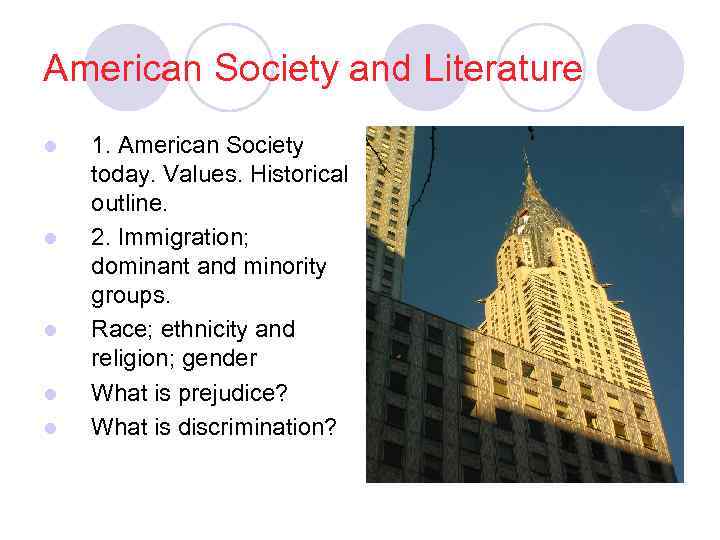 American Society and Literature l l l 1. American Society today. Values. Historical outline.