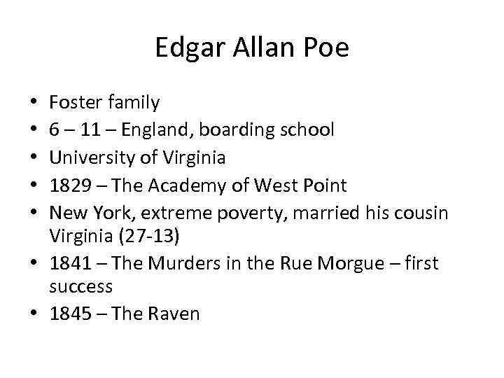 Edgar Allan Poe Foster family 6 – 11 – England, boarding school University of