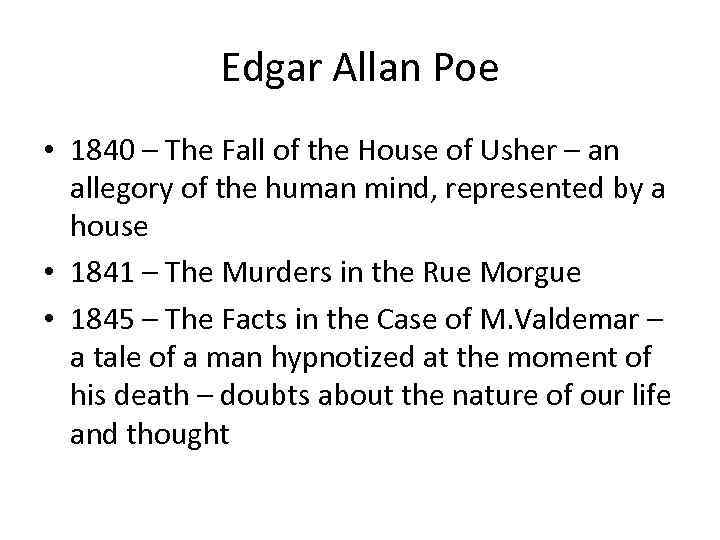 Edgar Allan Poe • 1840 – The Fall of the House of Usher –