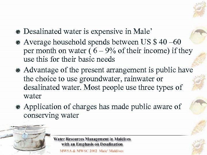 Desalinated water is expensive in Male’ Average household spends between US $ 40 –