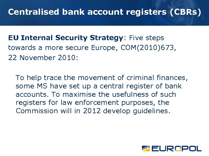 Centralised bank account registers (CBRs) EU Internal Security Strategy: Five steps towards a more