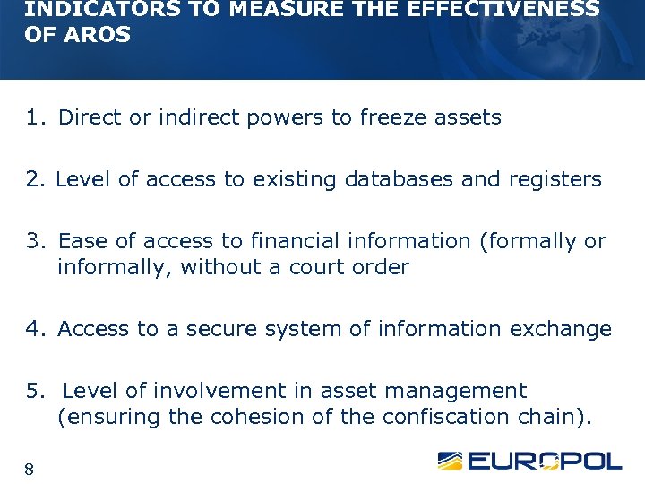 INDICATORS TO MEASURE THE EFFECTIVENESS OF AROS 1. Direct or indirect powers to freeze