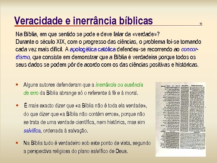 Veracidade e inerrância bíblicas 10 Na Bíblia, em que sentido se pode e deve