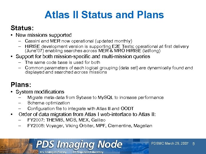 Atlas II Status and Plans Status: • New missions supported – Cassini and MER