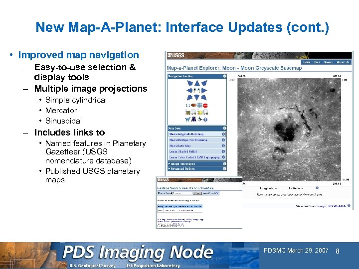 New Map-A-Planet: Interface Updates (cont. ) • Improved map navigation – Easy-to-use selection &