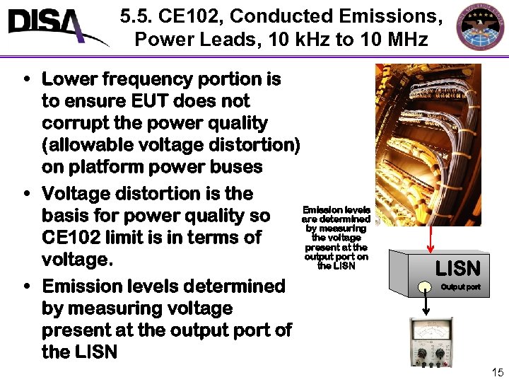 5. 5. CE 102, Conducted Emissions, Power Leads, 10 k. Hz to 10 MHz