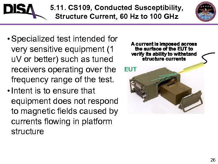 5. 11. CS 109, Conducted Susceptibility, Structure Current, 60 Hz to 100 GHz •